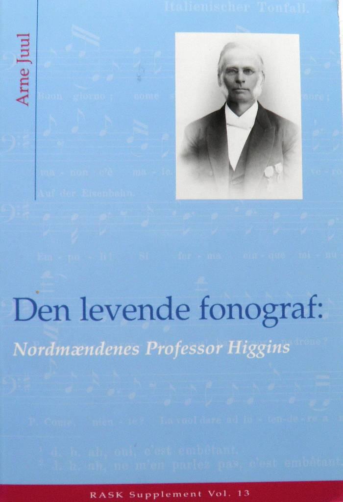 Den levende fonograf: - nordm&aelig;ndenes professor Higgins