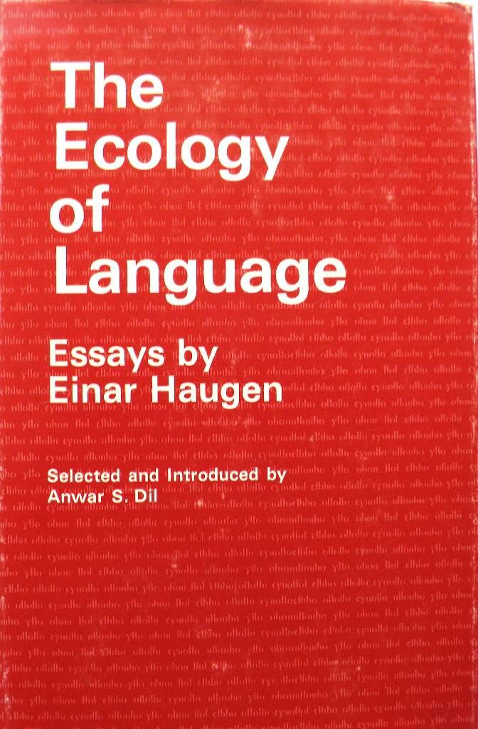 The ecology of language : essays
