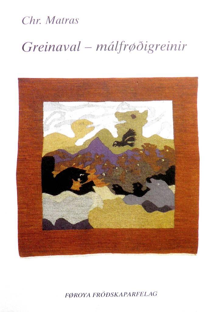 Greinaval - m&aacute;lfr&oslash;&eth;igreinir