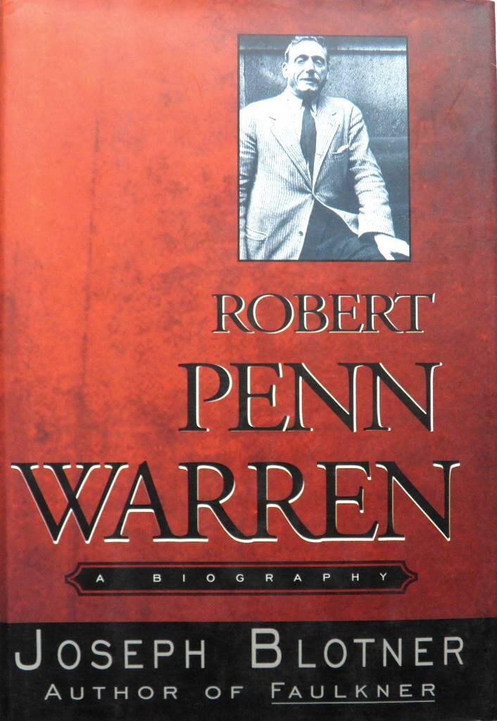 Robert Penn Warren - a biography