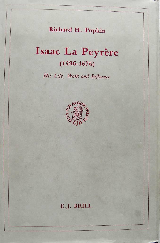 Isaac La Peyr&egrave;re (1596-1676)