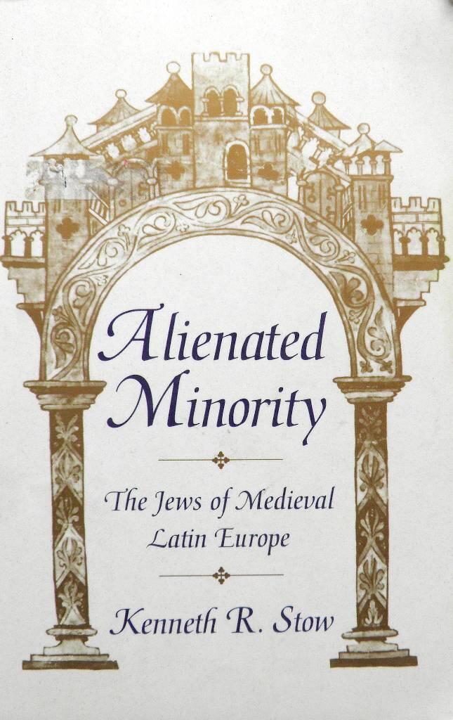 Alienated minority : the Jews of medieval Latin Europe
