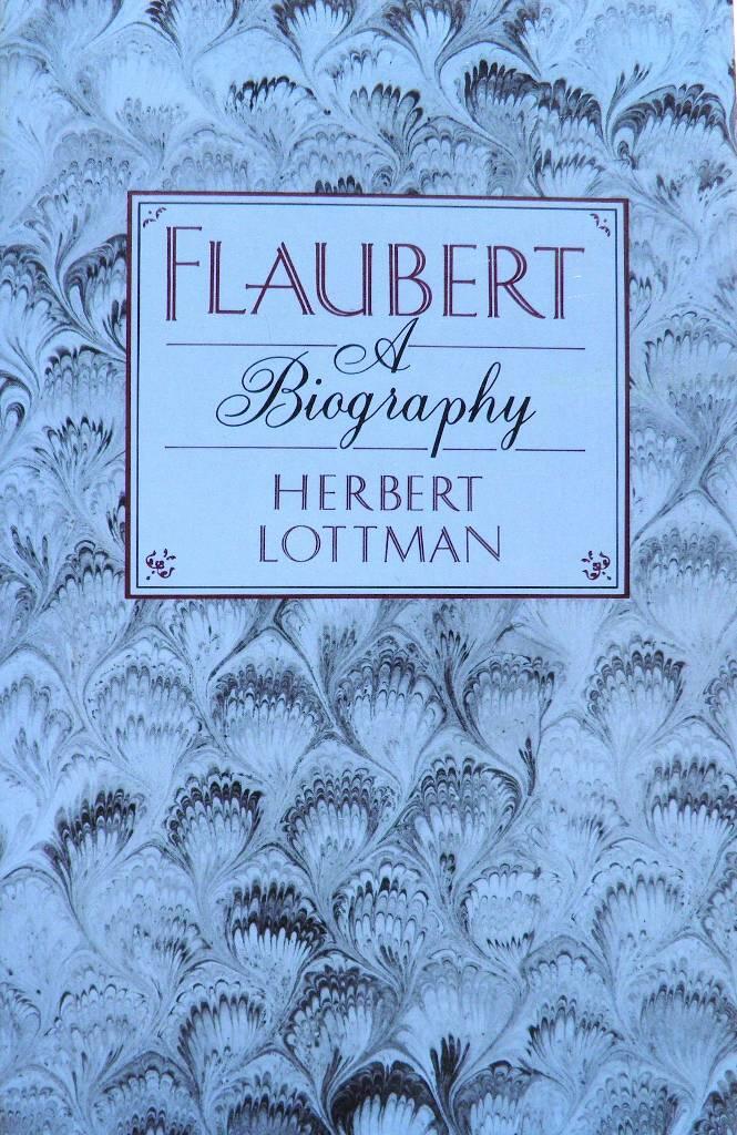 Flaubert - a biography