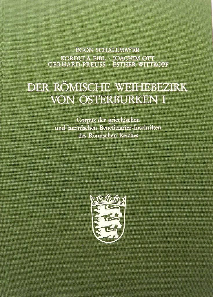 Der r&ouml;mische Weihbezirk von Osterburken