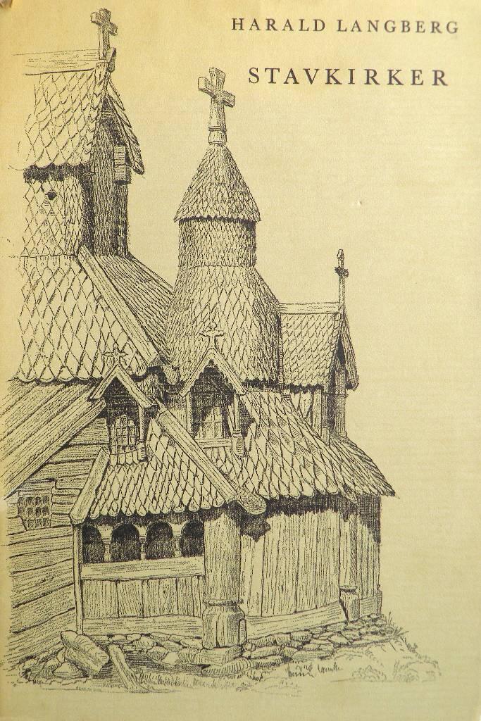 Stavkirker - en hilsen til Norge i anledning af rigsjubil&aelig;et 872-1972