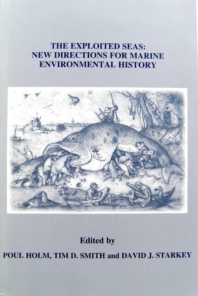 The exploited seas - new directions for marine environmental history