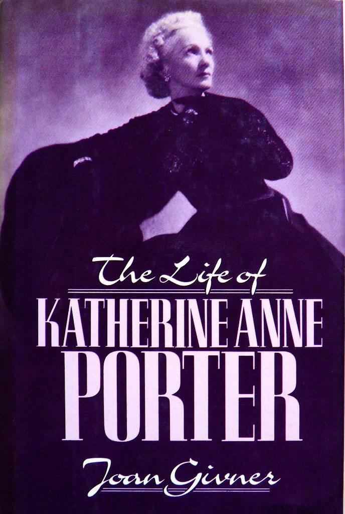 Katherine Anne Porter - a life