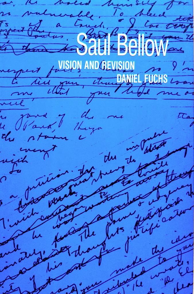 Saul Bellow, vision and revision