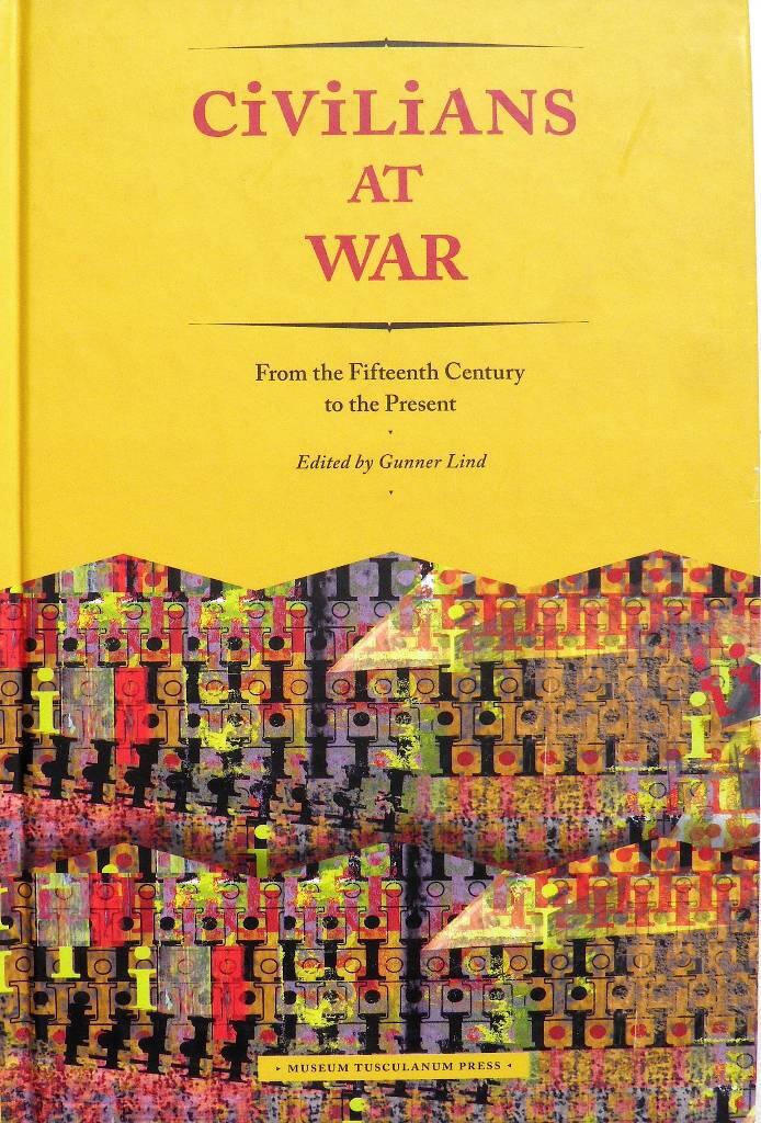Civilians at war - from the fifteenth century to the present