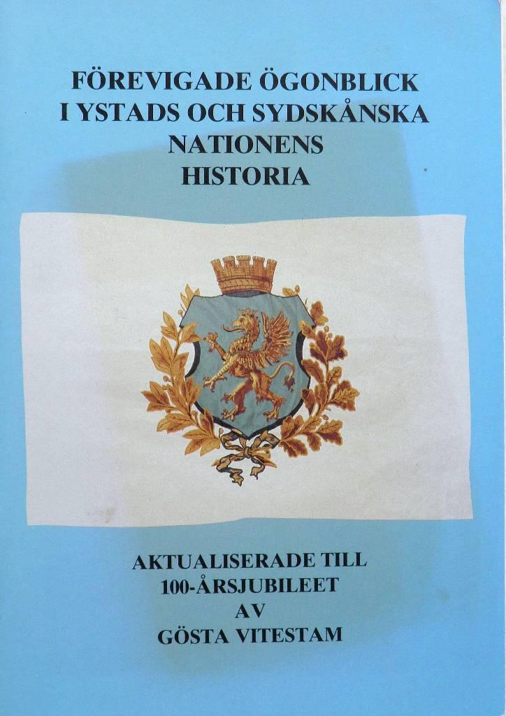 F&ouml;revigade &ouml;gonblick i Ystads och Sydsk&aring;nska nationens historia aktualiserade till 100-&aring;rsjubileet
