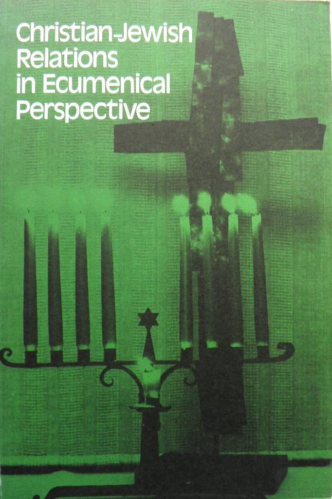 Christian-Jewish relations in ecumenical perspective