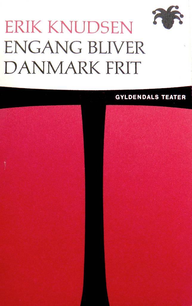 Engang blir Danmark frit