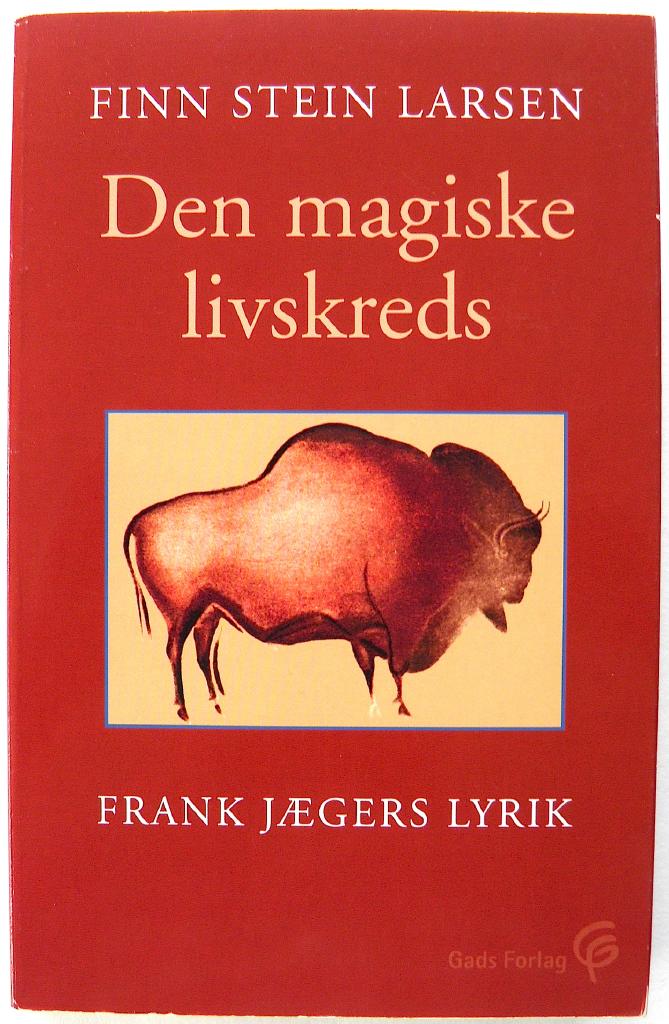Den magiske livskreds : Frank J&aelig;gers lyrik