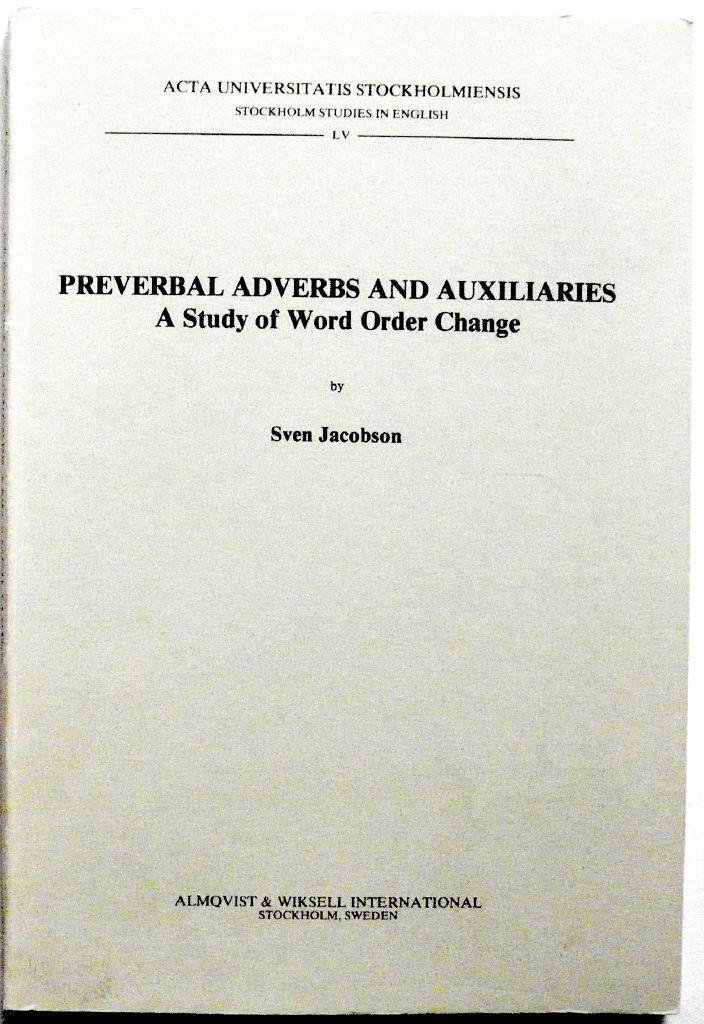 Preverbal adverbs and auxiliaries a study of word order change