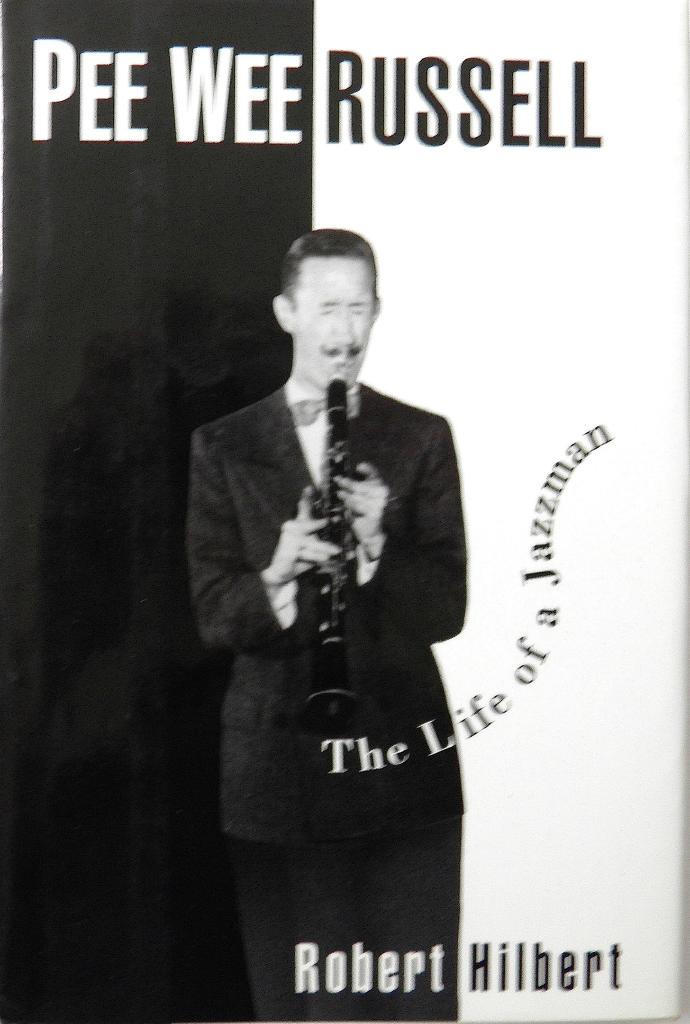 Pee Wee Russell : the life of a jazzman