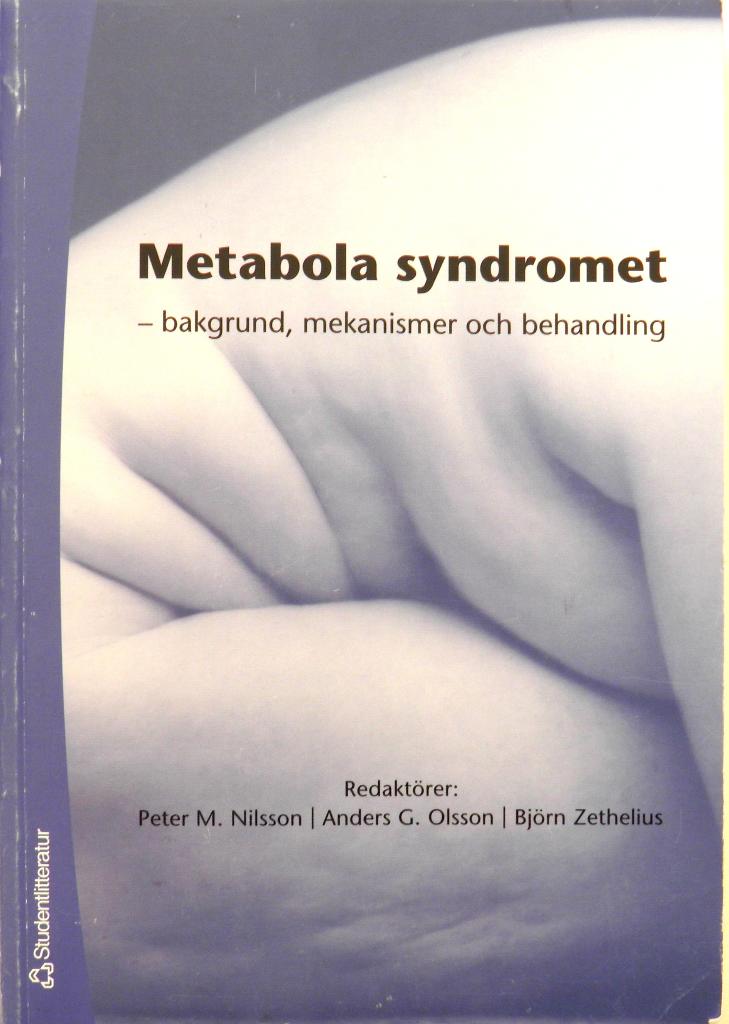Metabola syndromet : bakgrund, mekanismer och behandling
