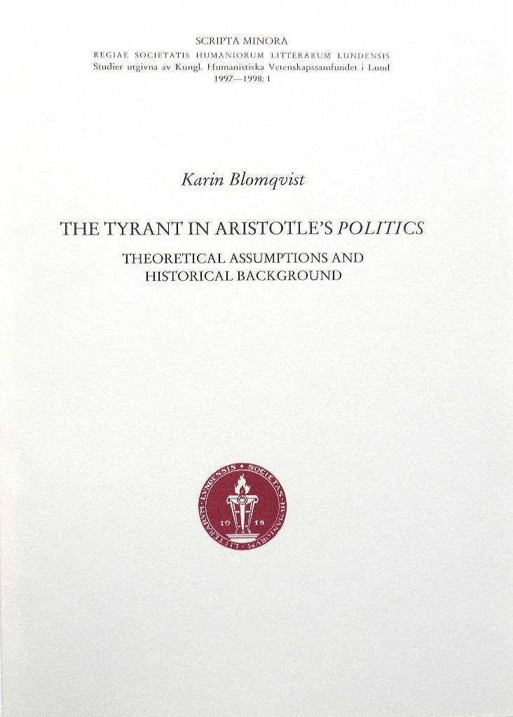 The tyrant in Aristotle's Politics : theoretical assumptions and historical background