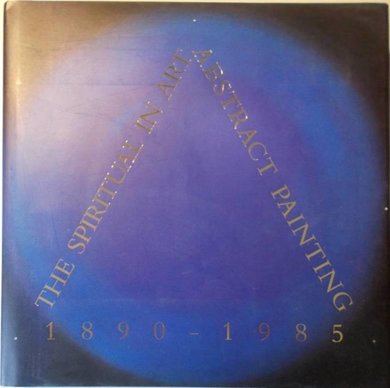 The spiritual in art - abstract painting 1890-1985