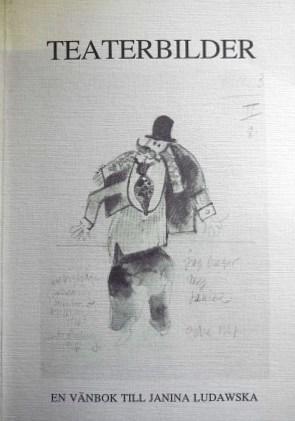 Teaterbilder : en v&auml;nbok till Janina Ludawska