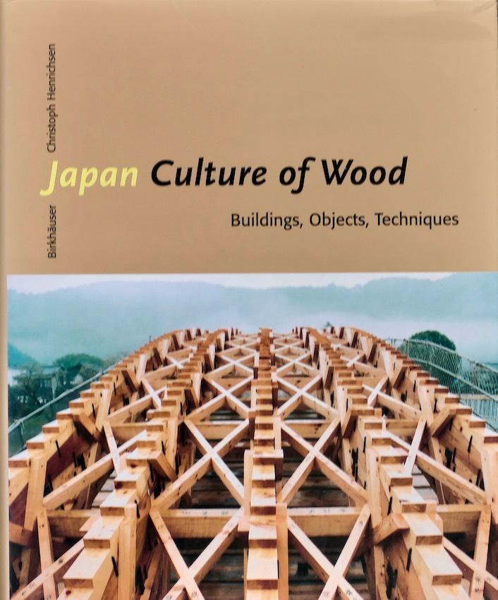 Japan - culture of wood : buildings, objects, techniques