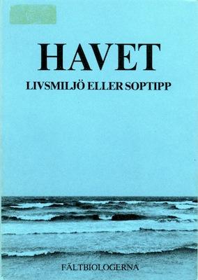 Havet : livsmilj&ouml; eller soptipp