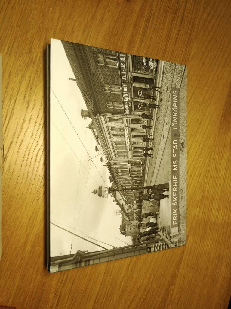 Erik Åkerhielms stad - Jönköping