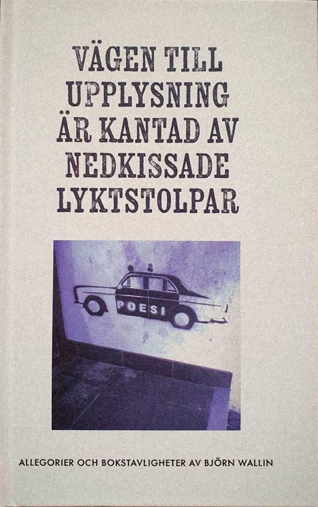 V&auml;gen till upplysning &auml;r kantad av nedkissade lyktstolpar - allegorier och bokstavligheter
