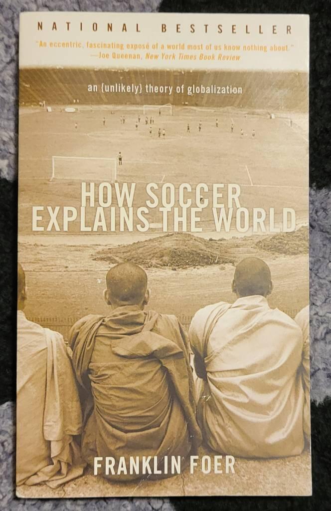How soccer explains the world - an unlikely theory of globalization