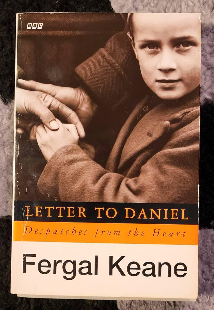 Letter to Daniel - despatches from the heart
