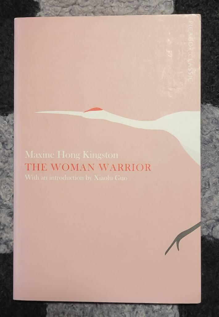 The woman warrior : memoirs of a girlhood among ghosts