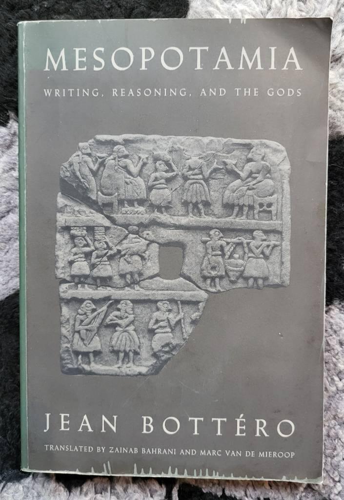 Mesopotamia - writing, reasoning and the gods