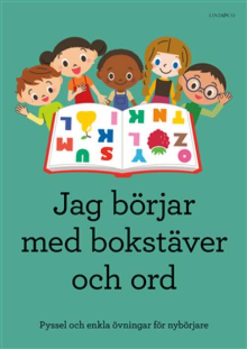 Jag börjar med bokstäver och ord - pyssel och enkla övningar för nybörjare