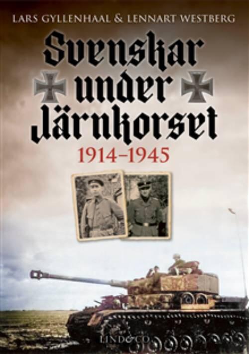 Svenskar under Järnkorset - 1914-1945