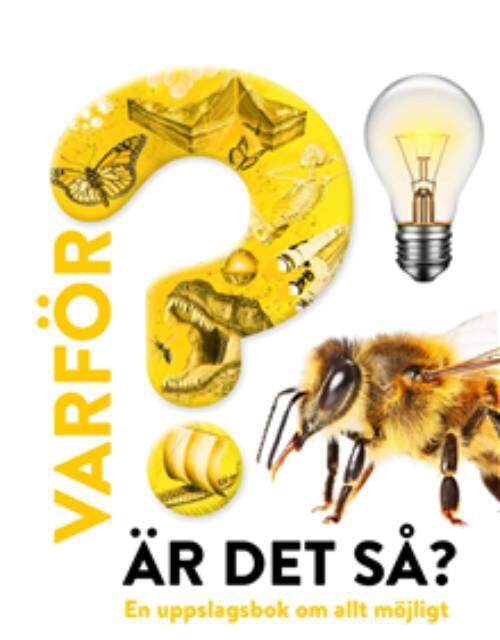Varför är det så? - en uppslagsbok om allt möjligt