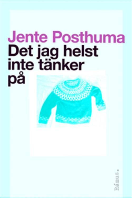 Det jag helst inte tänker på
