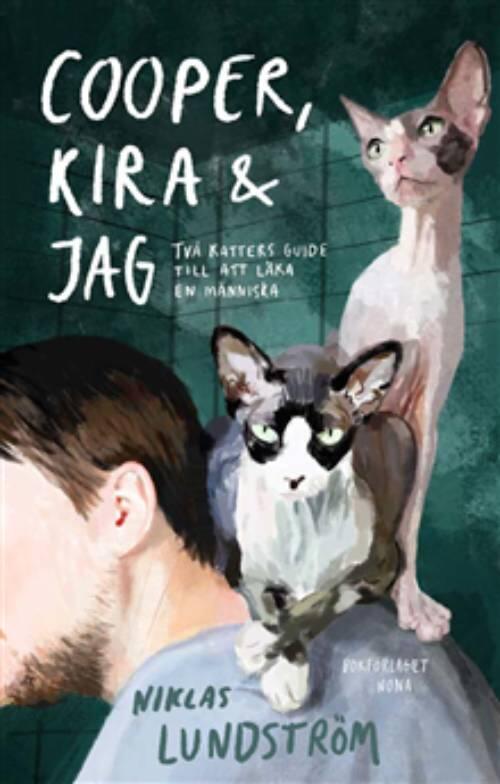 Cooper, Kira och jag - två katters guide till att läka en människa