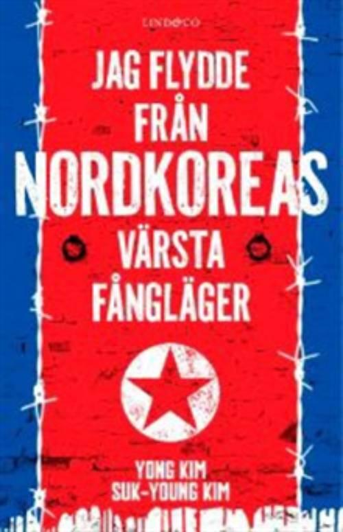 Jag flydde fr&aring;n Nordkoreas v&auml;rsta f&aring;ngl&auml;ger