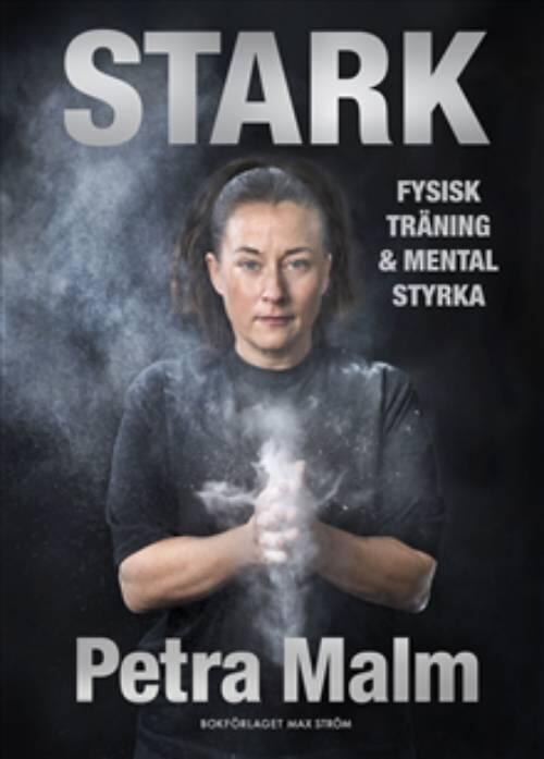 Stark - fysisk tr&auml;ning och mental styrka