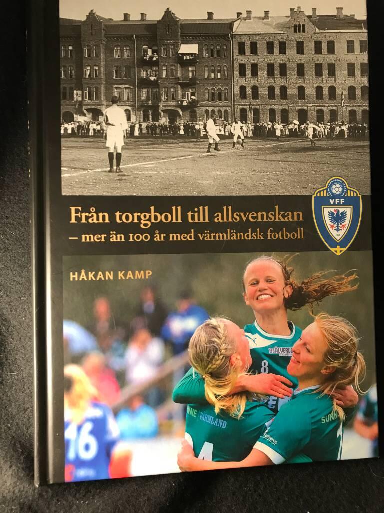 Fr&aring;n torgboll till allsvenskan - mer &auml;n 100 &aring;r med v&auml;rml&auml;ndsk fotboll