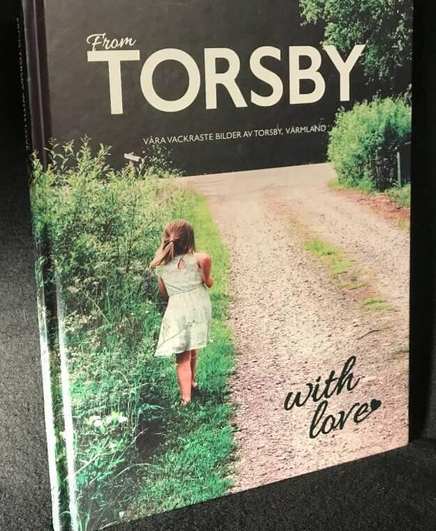 From Torsby with love : [v&aring;ra vackraste bilder av Torsby, V&auml;rmland]