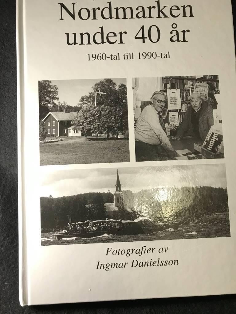 Nordmarken under 40 &aring;r : [1960-tal till 1990-tal]