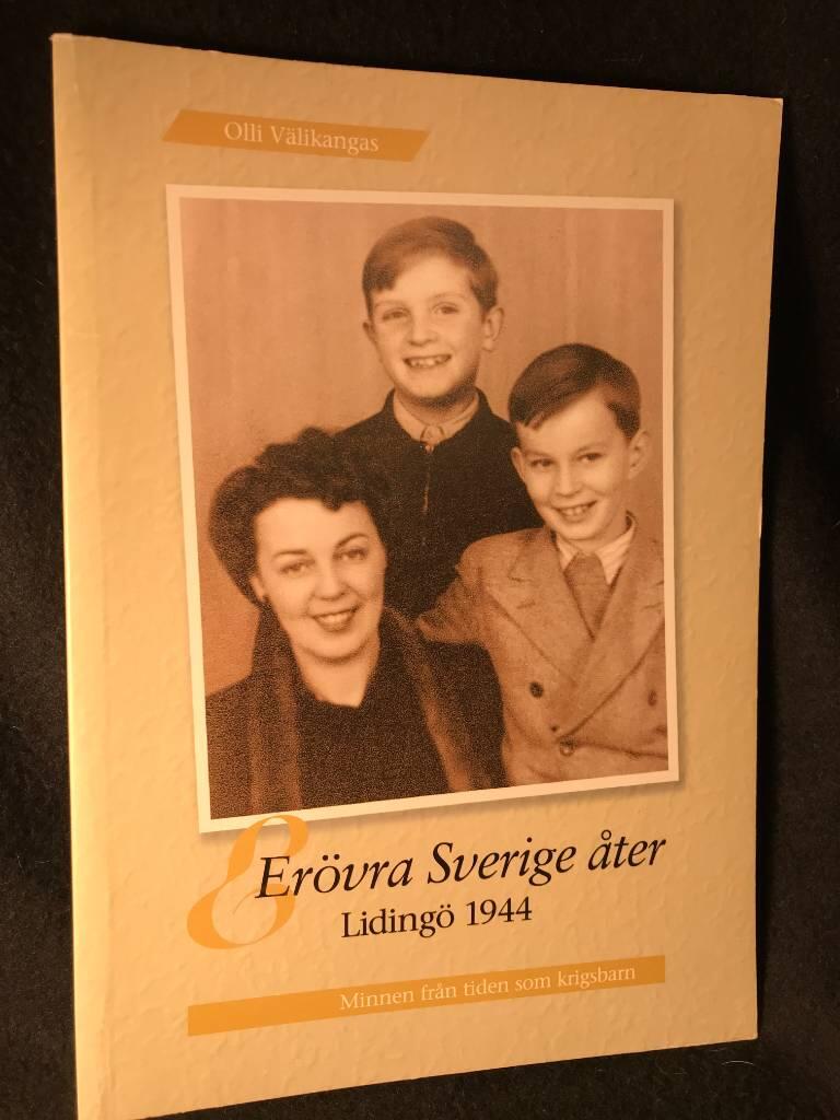 Er&ouml;vra Sverige &aring;ter, Liding&ouml; 1944 - minnen fr&aring;n tiden som krigsbarn