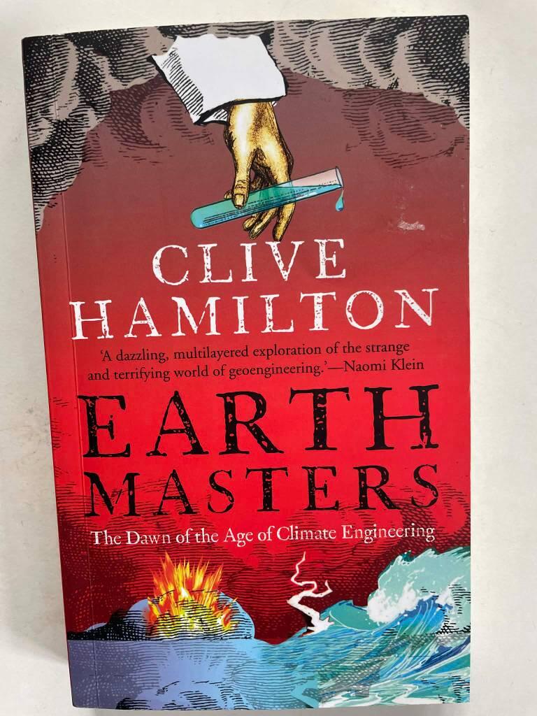 Earthmasters - the dawn of the age of climate engineering