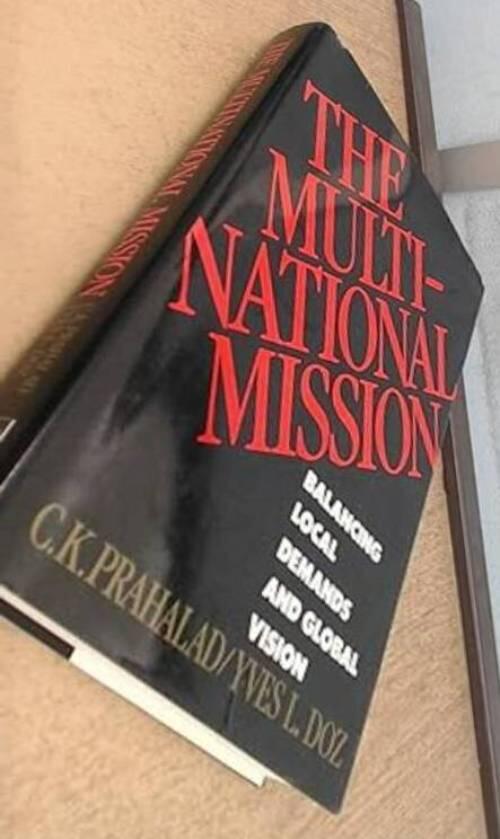 The multinational mission - Balancing local demands and global vision