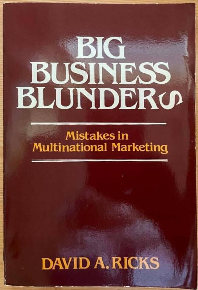 Big business blunders - Mistakes in multinational marketing