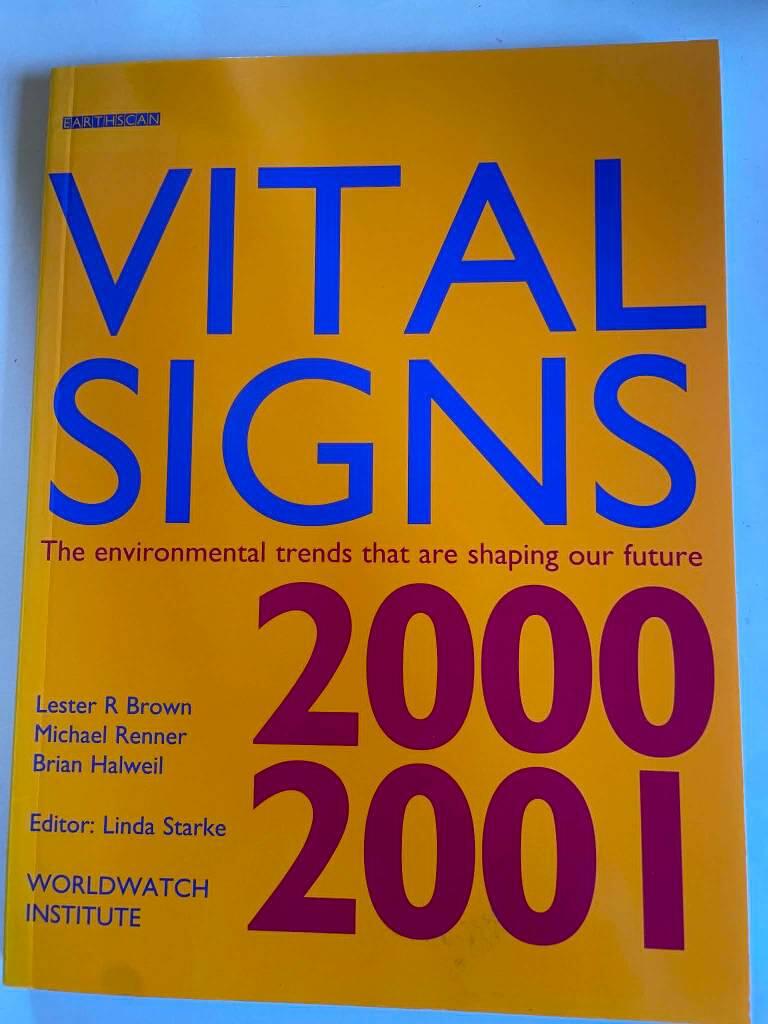 Vital signs 2000-2001 - The environmental trends that are shaping our future