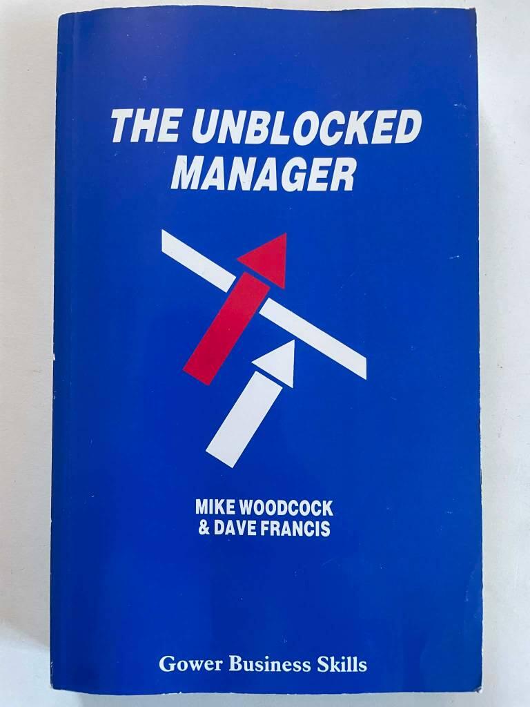 The unblocked manager - A practical guide to self-development