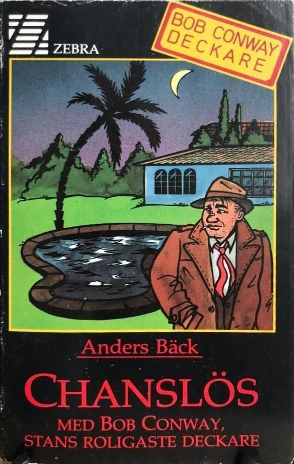 Skjutgalen : med Bob Conway, stans roligaste deckare