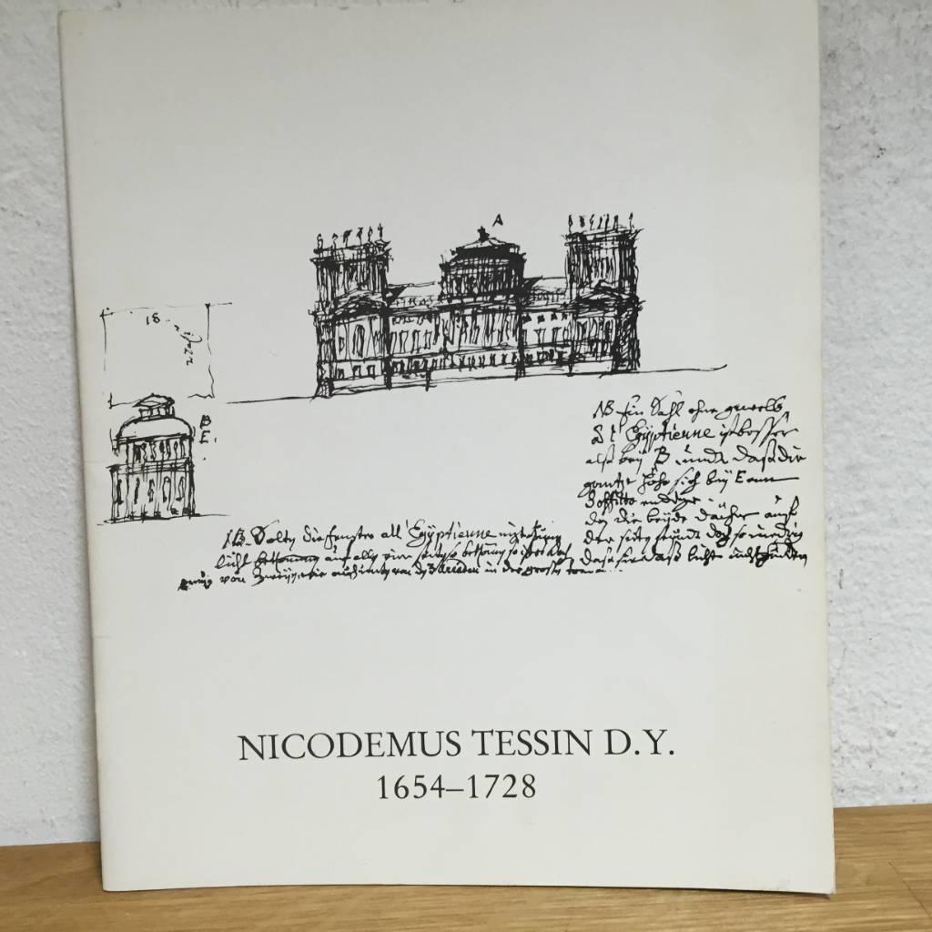 Nicodemus Tessin d.y. 1654-1728 - Tessinska palatset, Slottsbacken, Stockholm 27 maj-16 juni 1978 : en utst&auml;llning
