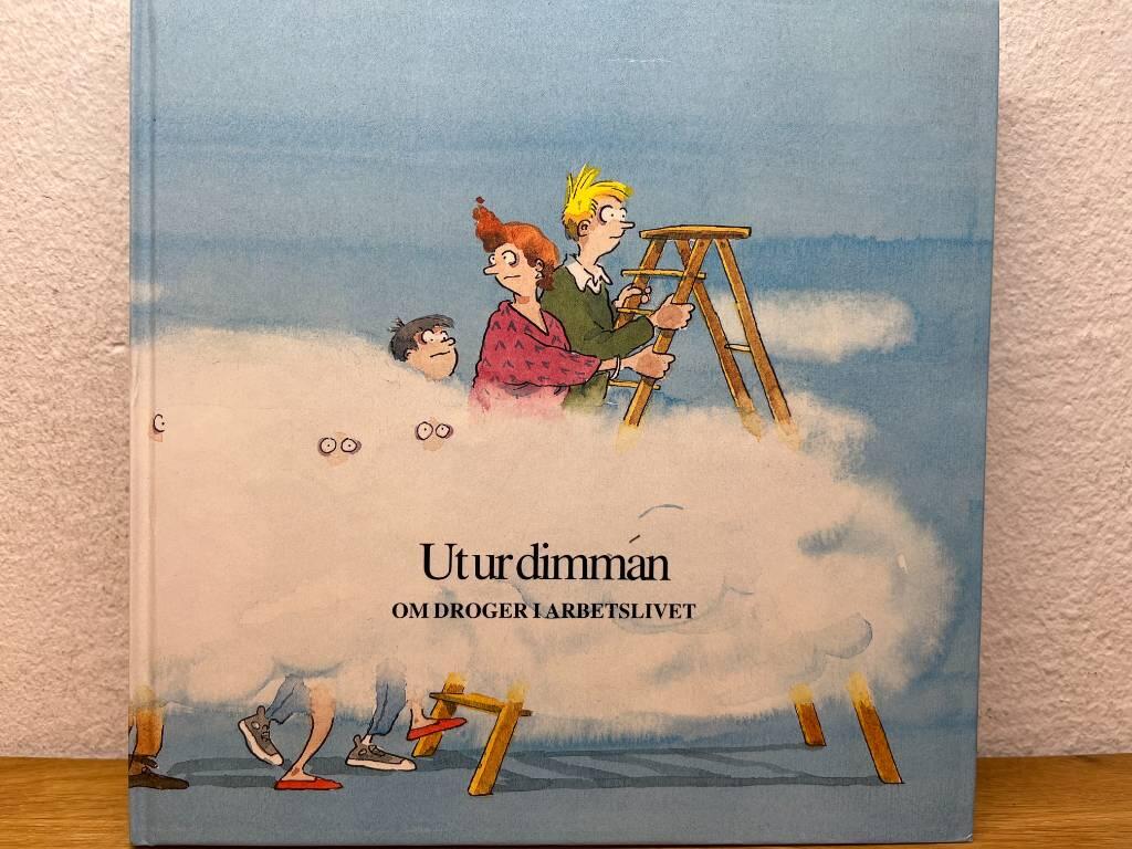 Ut ur dimman : om droger i arbetslivet